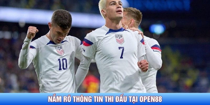 Nắm r&otilde; th&ocirc;ng tin thi đấu tại Open88